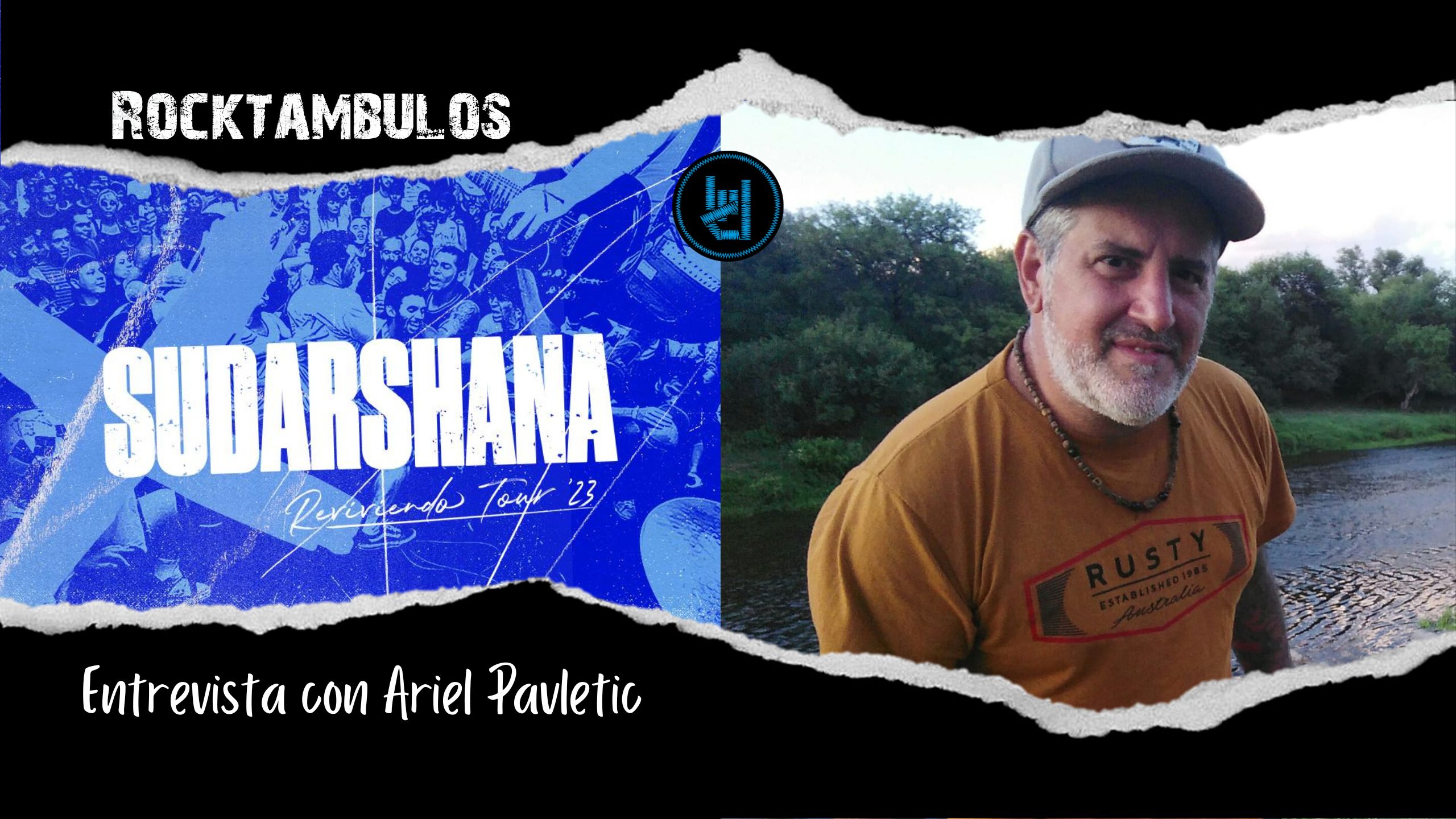 Ariel Pavletic (SUDARSHANA): «Mientras nosotros sigamos estando, la banda va a seguir estando». #Entrevista