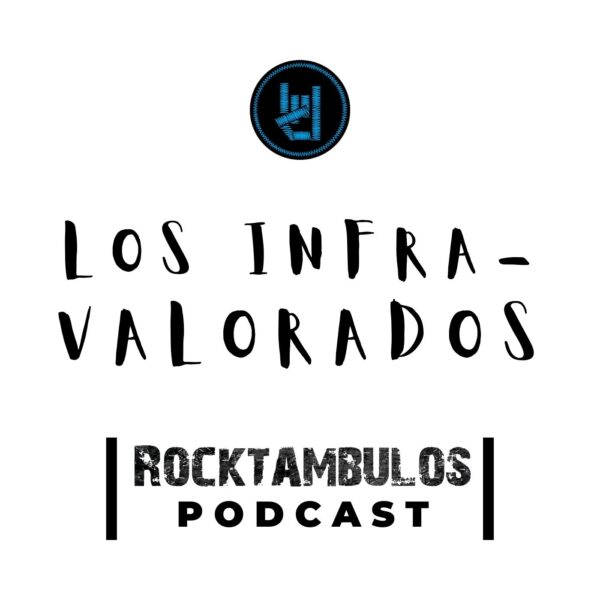 Podcast: Los infravalorados del rock