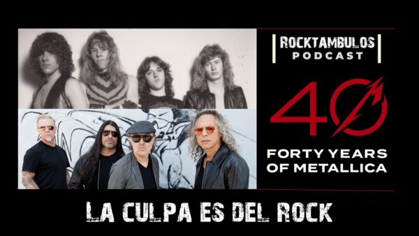 40 años de METALLICA: Lo mejor, lo peor y lo que falta #Podcast